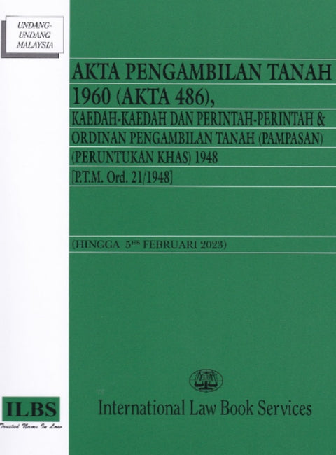Akta Pengambilan Tanah 1960 (Akta 486) (Hingga 5hb Februari 2023) - 9789678929875 - ILBS