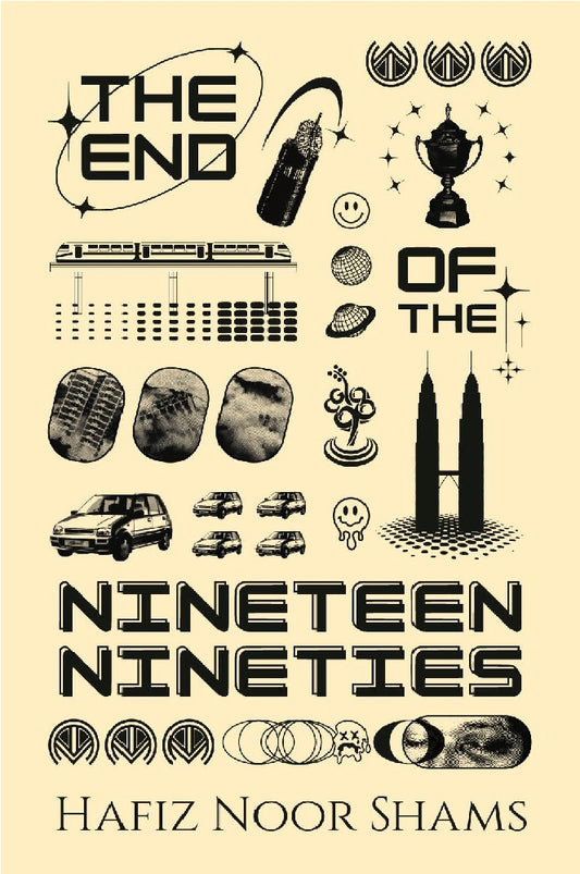 The End of The Nineteen-Nineties - Hafiz Noor Shams - 9789670042657 - Matahari Books