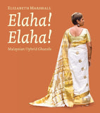 Elaha! Elaha!: Malaysian Hybrid Ghazals - Elizabeth Marshall - 9789832737711 - Maya Press