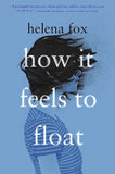 How It Feels to Float - Helena Fox - 9780525554363 - Dial Books