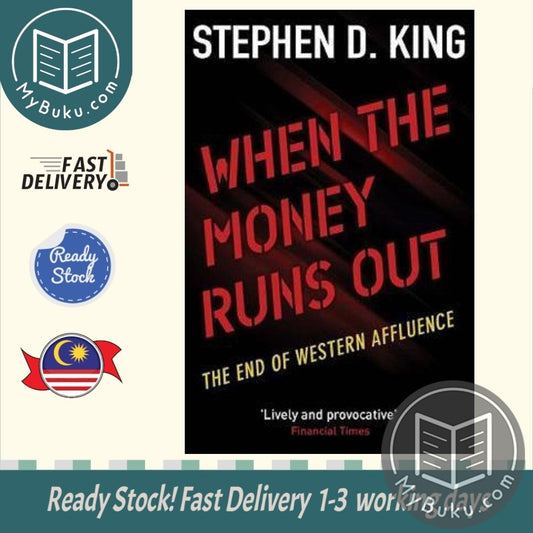When the Money Runs Out : The End of Western Affluence -  Stephen D. King - 9780300236934 - Yale University Press