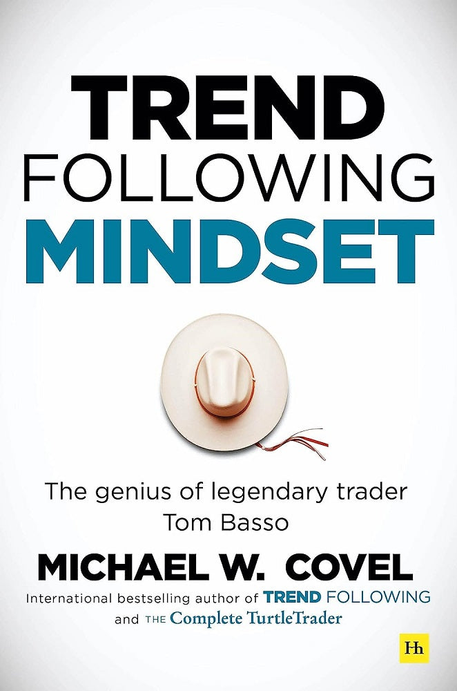 Trend Following Mindset: The Genius of Legendary Trader Tom Basso - Michael Covel - 9780857198143 - Harriman House