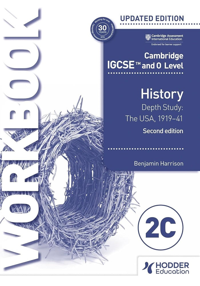 Cambridge IGCSE and O Level History Workbook 2C - Depth study: The United States, 1919–41 2nd Edition - Benjamin Harrison - 9781398375147 - Hodder