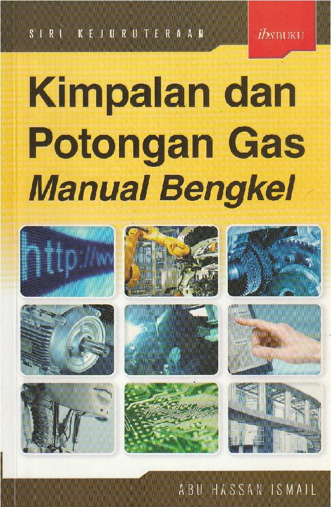 Kimpalan Dan Potongan Gas Manual Bengkel - Abu Hassan Ismail - 9789679 ...
