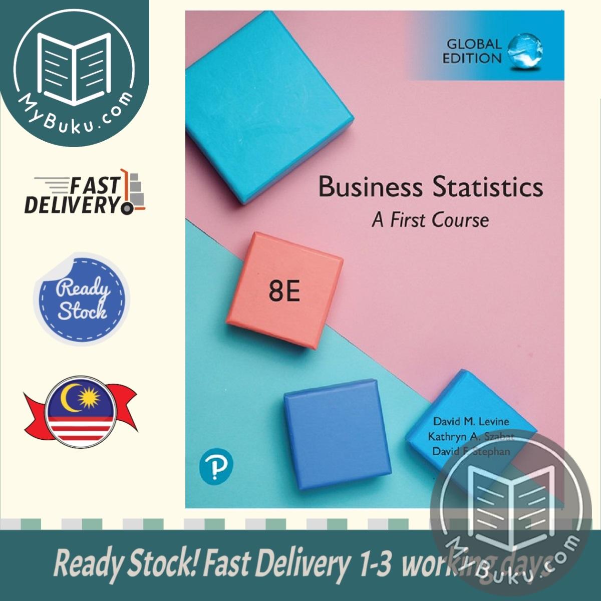 Business Statistics: A First Course, Global Edition - David M. Levine ...