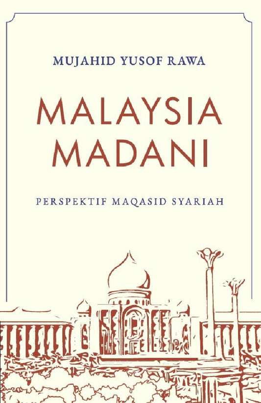 Malaysia Madani Perspektif Maqasid Syariah - Mujahid Yusof Rawa - 9789671771570 - Ilham Books