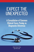 Expect the Unexpected-A Compilation of Common Clinical Cases Posing as Diagnostic Dilemmas - Chia Yook Chin - 9789675492945 - Sunway University Press