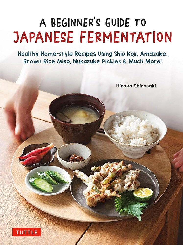 A Beginner'S Guide To Japanese Fermentation - Hiroko Shirasaki - 9784805317471 - Tuttle Publishing