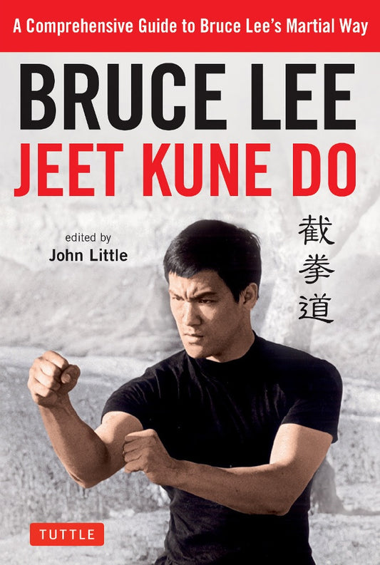 Bruce Lee Jeet Kune Do: A Comprehensive Guide to Bruce Lee's Martial Way - Bruce Lee - 9780804851237 - Tuttle Publishing