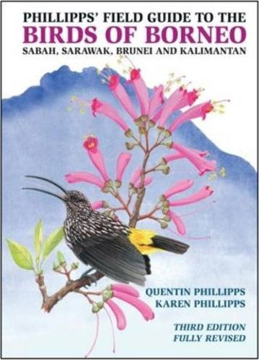 Phillipps Field Guide to the Birds of Borneo, Revised - Quentin Phillipps - 9781909612150 - John Beaufoy Publishing