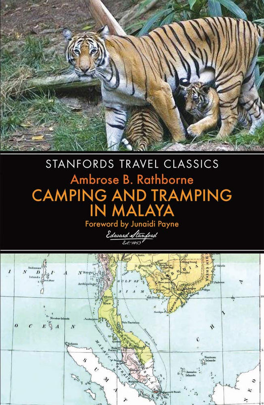 Camping and Tramping in Malaya - 9781909612587 - Ambrose B - John Beaufoy Publishing