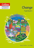 Collins Primary Geography Change Pupil Book 5 - Stephen Scoffham - 9780007563616 - HarperCollins