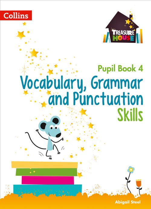 Treasure House Vocabulary, Grammar and Punctuation Skills Pupil Book 4  - Abigail Steel - 9780008236434 - Collins