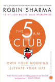 The 5 AM Club : Own Your Morning. Elevate Your Life - Robin Sharma - 9780008312831 - HarperCollins