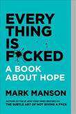 Everything Is F*cked - Mark Manson - 9780062956569 - HarperCollins Publishers