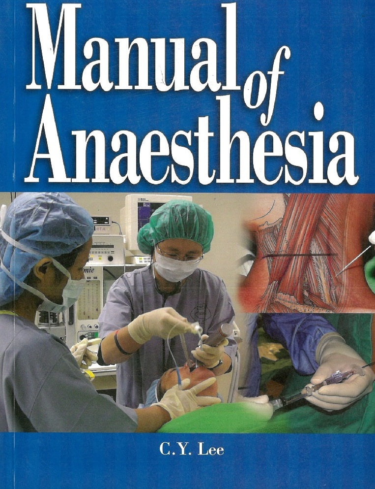 Manual of Anaesthesia - Choon Yee Lee - 9780071248075 - McGrawHill Education