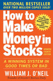 How to Make Money in Stocks : A Winning System in Good - William ONeil - 9780071614139 - McGrawHill Education