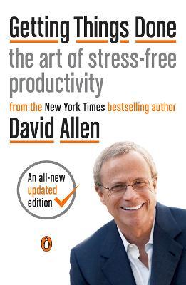  Getting Things Done : The Art of Stress-Free Productivity - David Allen - 9780143126560 - Penguin US