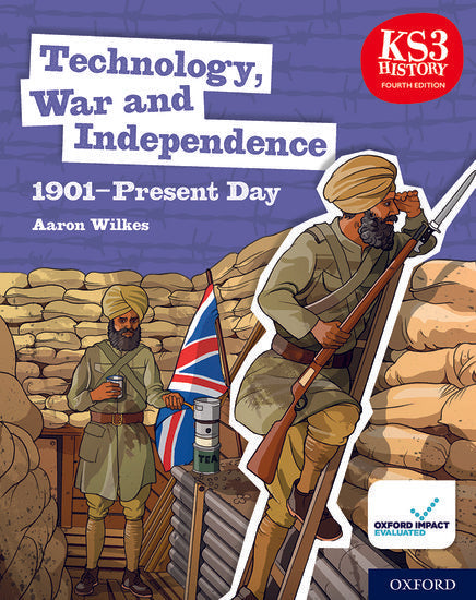 KS3 History 4th Edition - Technology, War and Independence 1901- Present day - 9780198494669 - Oxford