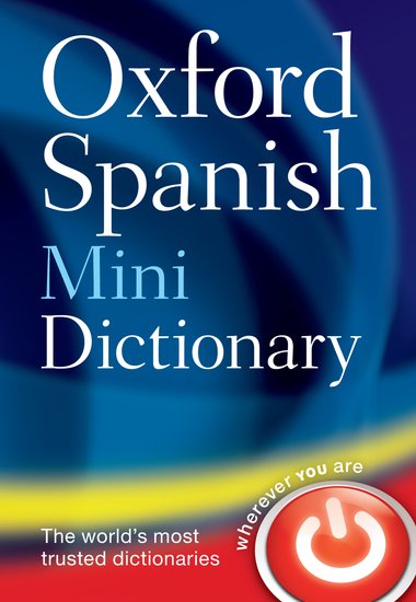 Oxford Spanish Mini Dictionary - Oxford Languages - 9780199692699 - Oxford University Press