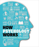 How Psychology Works : The Facts Visually Explained - Dk - 9780241317693 - Dorling Kindersley