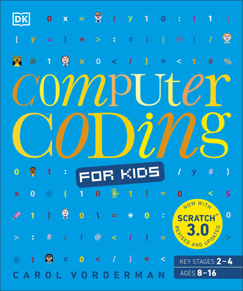 Computer Coding for Kids : A unique step-by-step visual guide - Carol ...