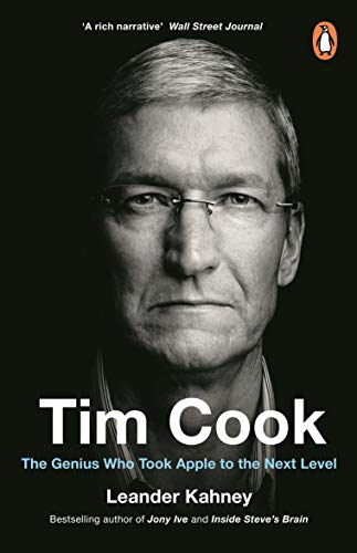  Tim Cook :The Genius Who Took Apple to the Next Level - Leander Kahney - 9780241348215 - Penguin UK