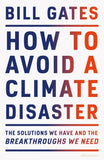 How to Avoid a Climate Disaster : The Solutions We Have and - Bill Gates - 9780241448304 - Penguin Books