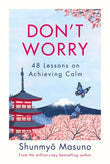 Don't Worry - Shunmyo Masuno - 9780241551820 - Penguin Books Ltd