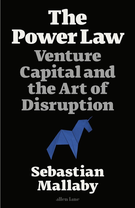 The Power Law : Venture Capital - Sebastian Mallaby - 9780241557341 - Penguin Books