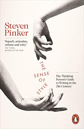 The Sense of Style : The Thinking Persons Guide to Writing - Steven Pinker - 9780241957714 - Penguin Books