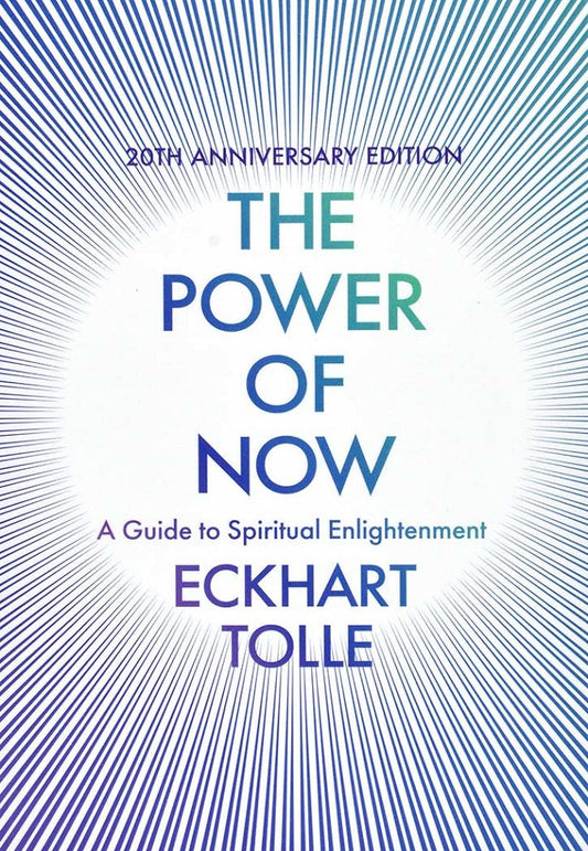 The Power of Now : (20th Anniversary Edition) - Eckhart Tolle - 9780340733509 - Hodder & Stoughton