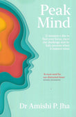   Peak Mind : Find Your Focus, Own Your Attention - Amishi Jha - 9780349424941 - Little, Brown Book Group