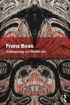 Anthropology and Modern Life - Franz Boas - 9780367679910 - Routledge