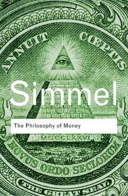 The Philosophy of Money - Georg Simmel - 9780415610117 - Routledge