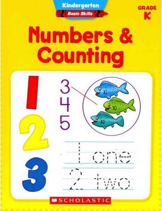 [Age 5 & above] Kindergarten Basic Skills: Numbers & Counting (New) - 9780545429658 - Scholastic Inc.