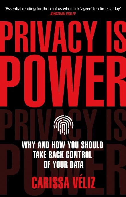 Privacy is Power : Why and How You Should - Carissa Véliz - 9780552177719 - Penguin Books