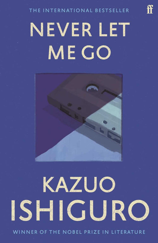 Never Let Me Go - Kazuo Ishiguro - 9780571258093 - Faber & Faber