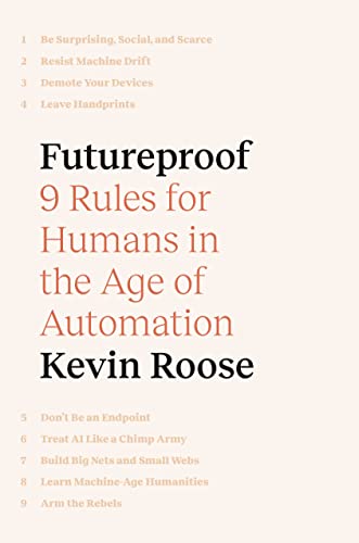  Futureproof  : 9 Rules for Humans in the Age of Automation - Kevin Roose - 9780593133347 - Penguin Random House