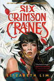 Six Crimson Cranes - Elizabeth Lim - 9780593300947 - Random House USA Inc