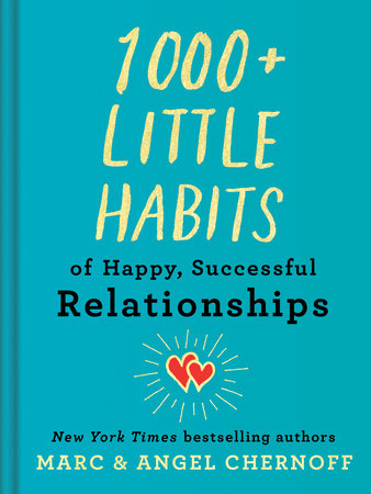 1000+ Little Habits of Happy, Successful Relationships -  Marc Chernoff -  9780593327739 -  TarcherPerige