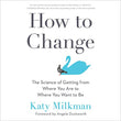 How To Change - Angela Duckworth -  9780593332597 -  Penguin Putnam