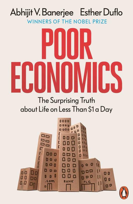 Poor Economics - Abhijit V . Banerjee - 9780718193669 - Penguin Books