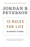 12 Rules for Life : An Antidote to Chaos - Jordan B. Peterson - 9780735278516 - Penguin Random House
