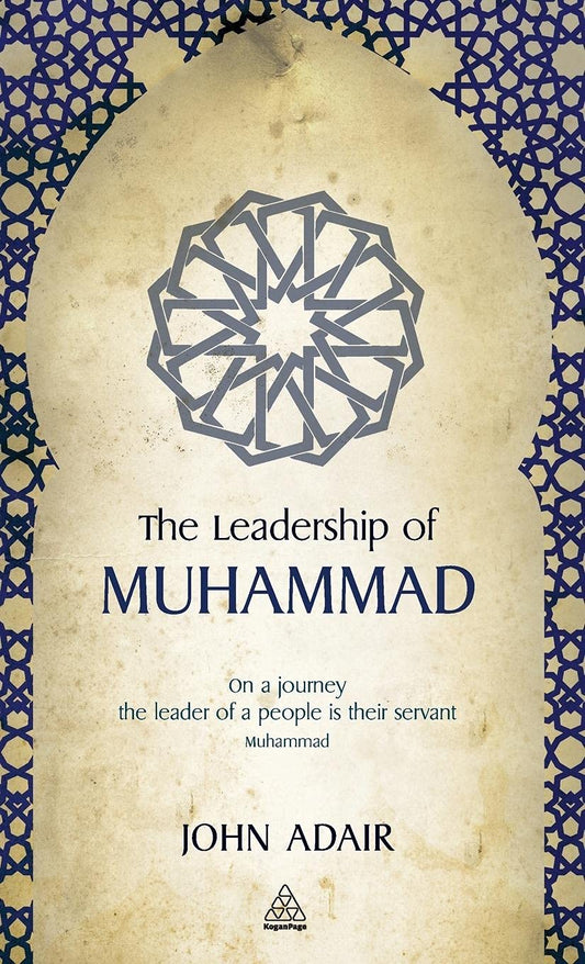 The Leadership of Muhammad - Jogn Adair - 9780749460761 - Kogan Page Ltd