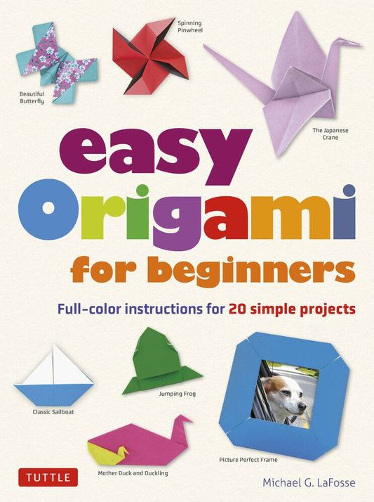 Easy Origami For Beginners - LaFosse - 9780804851930 - Tuttle Publishing