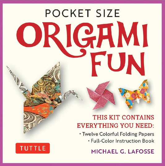 Pocket Size Origami Fun:7 projects and 12(6/15 cm) square folding sheets - LaFosse - 9780804851947 - Tuttle Publishing