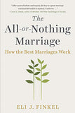 The All-or-nothing Marriage : How the Best - Eli J. Finkel - 9781101984345 - Penguin Putnam