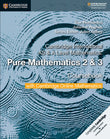 CAMBRIDGE INTERNATIONAL AS & A LEVEL MATHEMATICS  Pure Mathematics 2 and 3 Coursebook with Cambridge Online Mathematics (2 Years)  -  Sue Pemberton - 9781108562911 - Cambridge