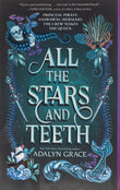 All the Stars and Teeth - Adalyn Grace - 9781250762801 - Square Fish